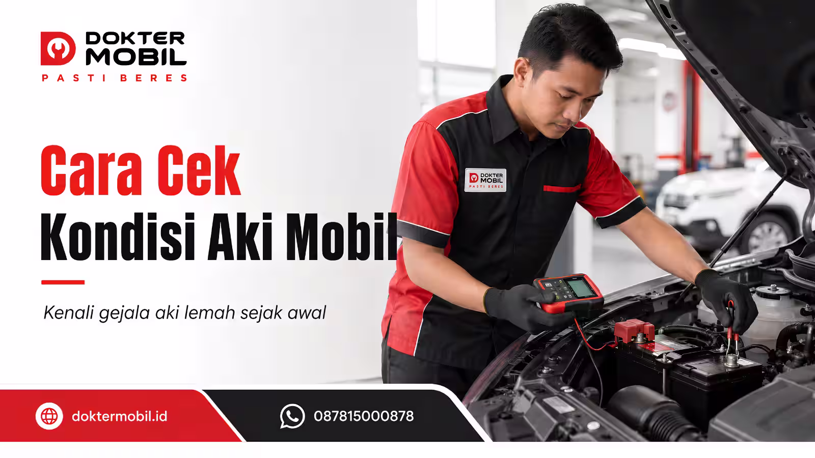 Cara cek kondisi aki mobil saat teknisi Dokter Mobil memeriksa aki dan kelistrikan kendaraan
