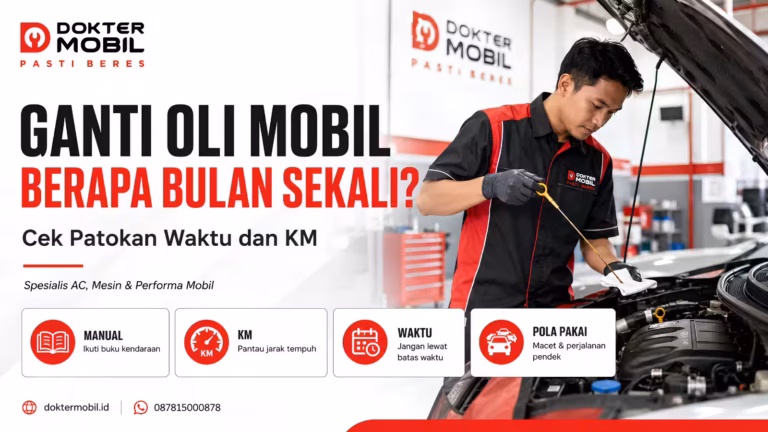 Ganti Oli Mobil Berapa Bulan atau KM Sekali? Gunakan Patokan yang Tepat