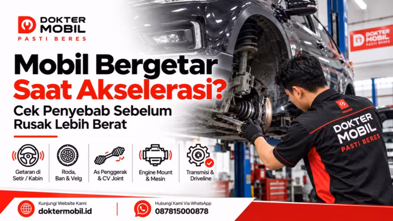 Mobil Bergetar Saat Akselerasi? Cek Penyebab Sebelum Rusak Lebih Berat