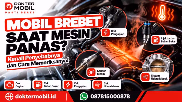 Mobil Brebet Saat Mesin Panas? Dokter Mobil Uji Komponen Saat Suhu Kerja Tercapai!