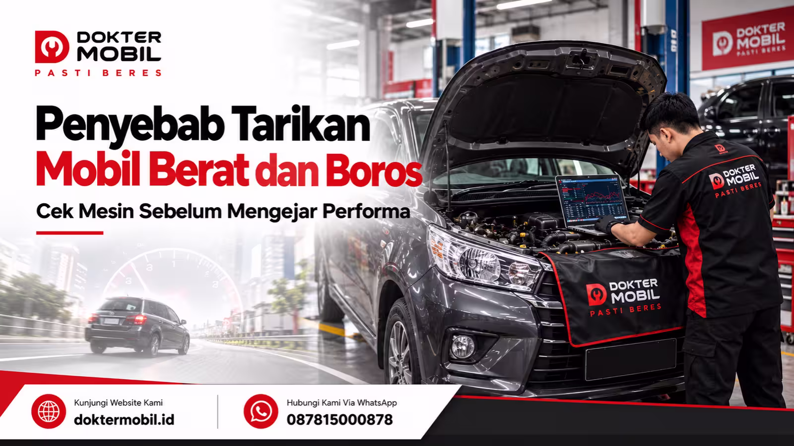 Teknisi Dokter Mobil memeriksa kendaraan dengan keluhan tarikan berat dan konsumsi bahan bakar boros