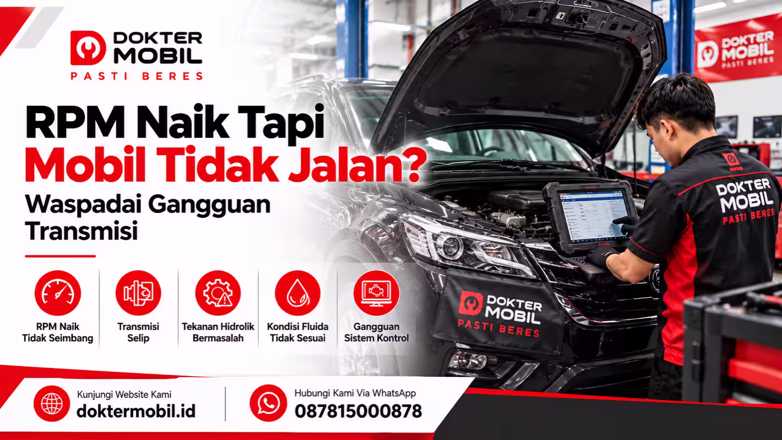 Teknisi Dokter Mobil memeriksa kendaraan dengan keluhan RPM naik tetapi mobil tidak bergerak